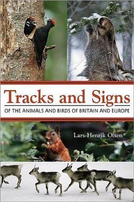 Tracks and Signs of the Animals and Birds of Britain and Europe - Lars-Henrik Olsen - cover