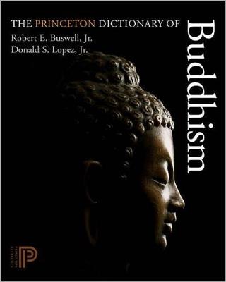 The Princeton Dictionary of Buddhism - Robert E. Buswell,Donald S. Lopez - cover