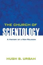 The Church of Scientology: A History of a New Religion