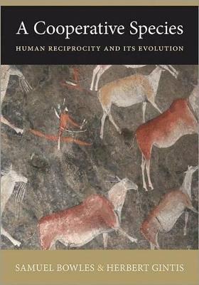 A Cooperative Species: Human Reciprocity and Its Evolution - Samuel Bowles,Herbert Gintis - cover