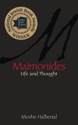 Maimonides: Life and Thought - Moshe Halbertal - cover