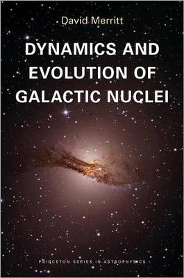 Dynamics and Evolution of Galactic Nuclei - David Merritt - cover