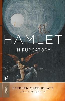 Hamlet in Purgatory: Expanded Edition - Stephen Greenblatt - cover