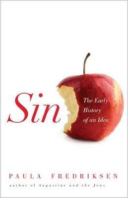 Sin: The Early History of an Idea - Paula Fredriksen - cover