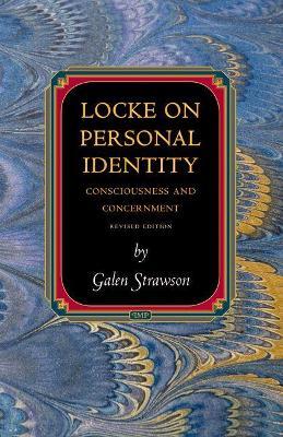 Locke on Personal Identity: Consciousness and Concernment - Updated Edition - Galen Strawson - cover