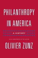 Philanthropy in America: A History - Updated Edition