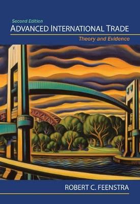 Advanced International Trade: Theory and Evidence - Second Edition - Robert C. Feenstra - cover