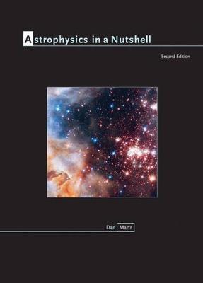 Astrophysics in a Nutshell: Second Edition - Dan Maoz - cover