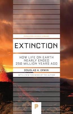Extinction: How Life on Earth Nearly Ended 250 Million Years Ago - Updated Edition - Douglas H. Erwin - cover