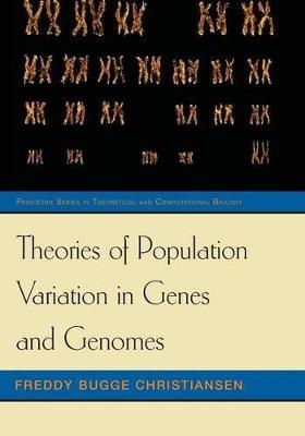 Theories of Population Variation in Genes and Genomes - Freddy Bugge Christiansen - cover