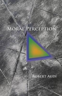Moral Perception - Robert Audi - cover