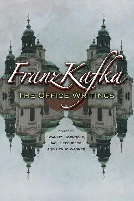 Franz Kafka: The Office Writings - Franz Kafka - cover