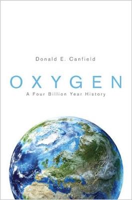 Oxygen: A Four Billion Year History - Donald E. Canfield - cover