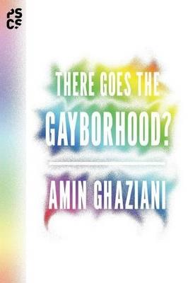 There Goes the Gayborhood? - Amin Ghaziani - cover