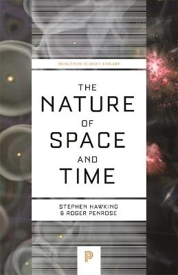 The Nature of Space and Time - Stephen Hawking,Roger Penrose - cover