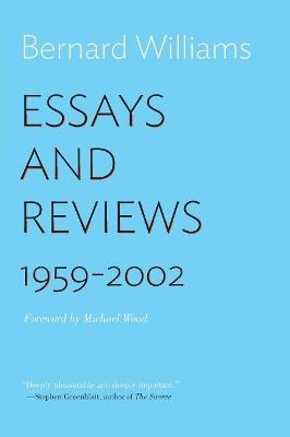 Essays and Reviews: 1959-2002 - Bernard Williams - cover