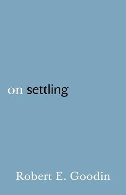 On Settling - Robert E. Goodin - cover
