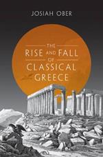 The Rise and Fall of Classical Greece