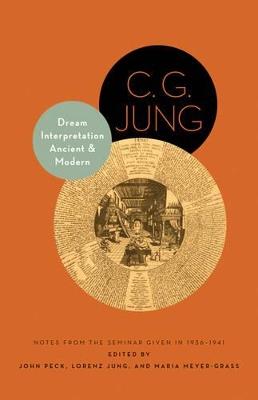 Dream Interpretation Ancient and Modern: Notes from the Seminar Given in 1936–1941 - Updated Edition - C. G. Jung - cover
