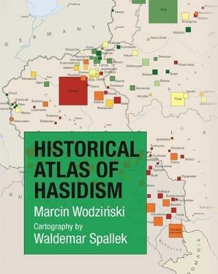 Historical Atlas of Hasidism - Marcin Wodzinski - cover