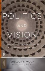 Politics and Vision: Continuity and Innovation in Western Political Thought - Expanded Edition