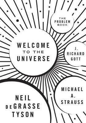 Welcome to the Universe: The Problem Book - Neil deGrasse Tyson,Michael A. Strauss,J. Richard Gott - cover