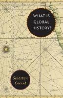 What Is Global History? - Sebastian Conrad - cover