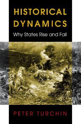 Historical Dynamics: Why States Rise and Fall - Peter Turchin - cover