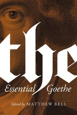 The Essential Goethe - Johann Wolfgang von Goethe - cover