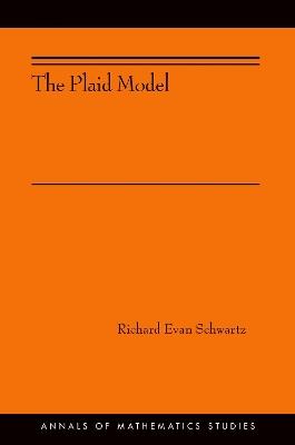 The Plaid Model: (AMS-198) - Richard Evan Schwartz - cover