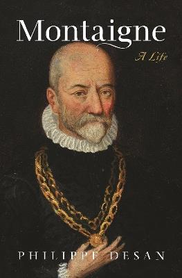 Montaigne: A Life - Philippe Desan - cover