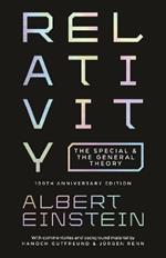 Relativity: The Special and the General Theory - 100th Anniversary Edition