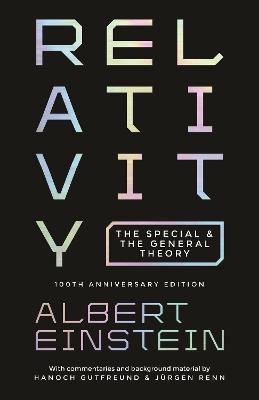 Relativity: The Special and the General Theory - 100th Anniversary Edition - Albert Einstein - cover