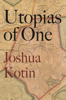 Utopias of One - Joshua Kotin - cover