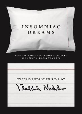 Insomniac Dreams: Experiments with Time by Vladimir Nabokov - Vladimir Nabokov - cover