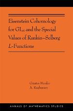 Eisenstein Cohomology for GLN and the Special Values of Rankin-Selberg L-Functions: (AMS-203)