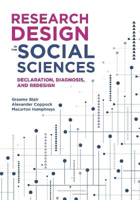 Research Design in the Social Sciences: Declaration, Diagnosis, and Redesign - Graeme Blair,Alexander Coppock,Macartan Humphreys - cover