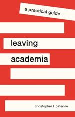 Leaving Academia: A Practical Guide