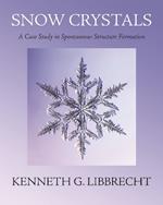 Snow Crystals: A Case Study in Spontaneous Structure Formation