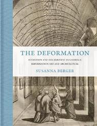 The Deformation: Attention and Discernment in Catholic Reformation Art and Architecture