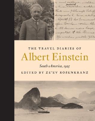 The Travel Diaries of Albert Einstein: South America, 1925 - Albert Einstein - cover