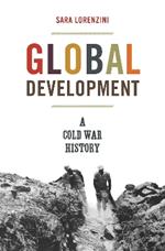 Global Development: A Cold War History