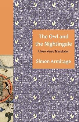 The Owl and the Nightingale: A New Verse Translation - Simon Armitage - cover