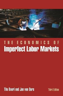 The Economics of Imperfect Labor Markets, Third Edition - Tito Boeri,Jan van Ours - cover