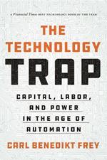 The Technology Trap: Capital, Labor, and Power in the Age of Automation