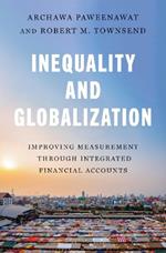 Inequality and Globalization: Improving Measurement through Integrated Financial Accounts