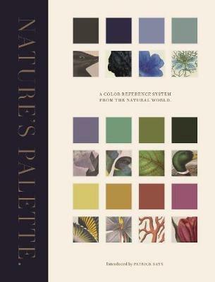 Nature's Palette: A Color Reference System from the Natural World - Patrick Baty - cover