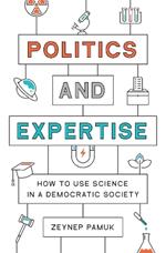 Politics and Expertise: How to Use Science in a Democratic Society