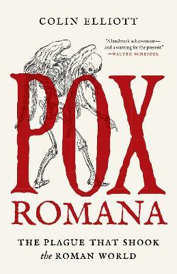 Pox Romana: The Plague That Shook the Roman World - Colin Elliott - cover