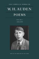 The Complete Works of W. H. Auden: Poems, Volume I: 1927-1939